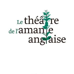 Le théâtre de L'Amante anglaise